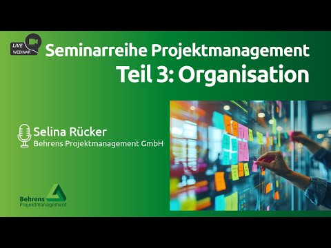Seminarreihe Projektmanagement Teil 3: Organisation