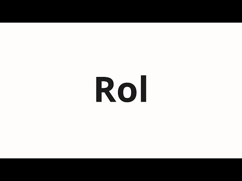 How to pronounce Rol