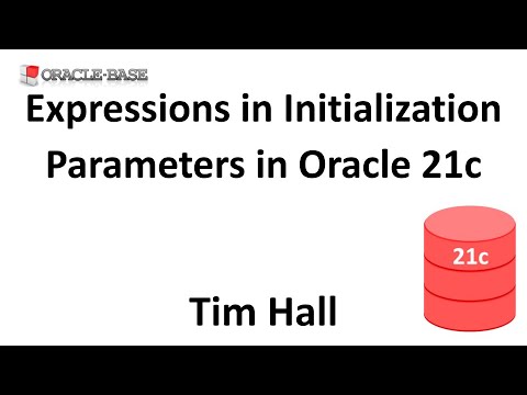 Video : Using Expressions in Initialization Parameters in Oracle Database 21c