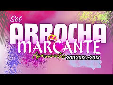 SET 🔝 ARROCHA MARCANTE APAIXONANTES 2011, 2012 e 2013,😭💔 🎧 @DjDavisonOUnico