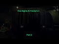 Five Nights At Freddy S 3 Playthrough Part 2 Phantoms Attack