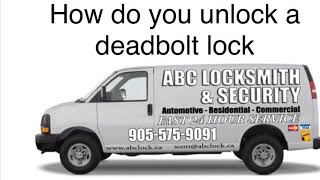 How do you unlock a deadbolt lock