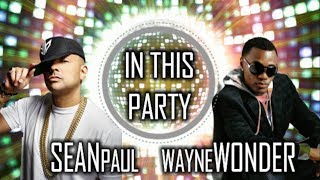 Sean Paul - In This Party Ft. Wayne Wonder (Official Audio)