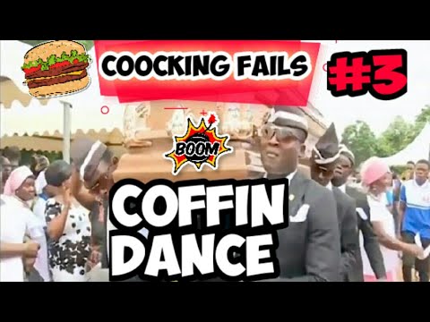 Coffin dance part 3.Coocking fails compilation coffin dance meme