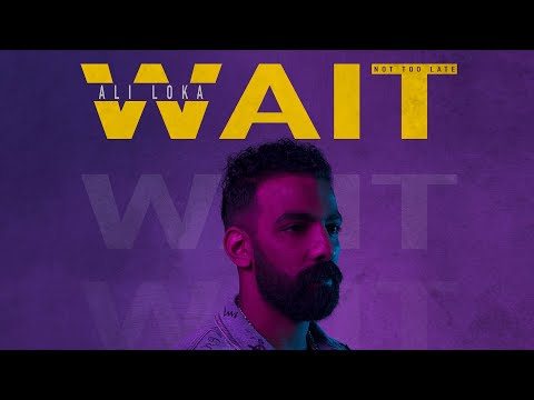 Ali Loka - Wait | على لوكا - وايت ( Official Lyrics Video ) X Ouzzy