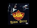 UGK Ridin Dirty Full Album