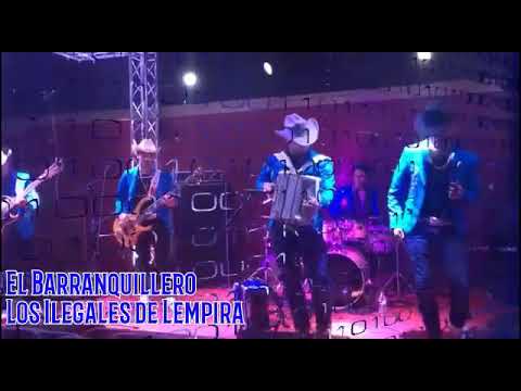 El barranquillero Los ilegales de Lempira