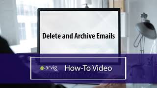 Delete and Archive Emails