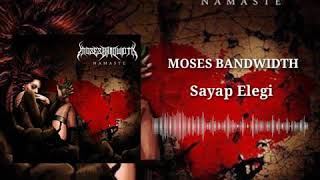 Download lagu Moses Bandwidth - Sayap Elegi mp3 Download lagu Moses Bandwidth - Sayap Elegi mp3