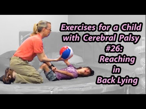 #26 Reaching in Back Lying: Exercises for a Child with Cerebral Palsy