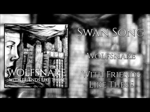 Wolfsnare - Swan Song
