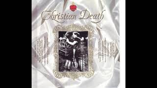 Christian Death - We Fall Live Love (Extended Version)