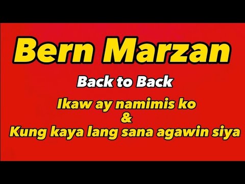 Back to Back - Bern Marzan #Ikawaynamimisko #kungkayalangsanaAgwinSya