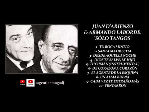 JUAN D'ARIENZO & ARMANDO LABORDE: 10 TANGOS INOLVIDABLES