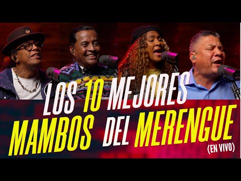 LOS 10 MEJORES MAMBOS DEL MERENGUE (EN VIVO) 🇩🇴