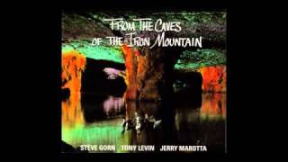 Tony Levin; Steve Gorn; Jerry Marotta   From the Caves of the Iron Mountain