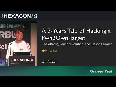 HEXACON2023 - A 3-Year Tale of Hacking a Pwn2Own Target by Orange Tsai
