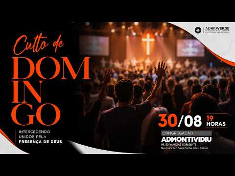 Culto de Domingo 30/08 - Assembleia de Deus