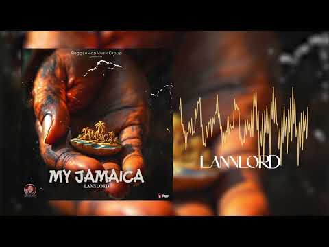 LANNLORD - “MY JAMAICA” 🇯🇲 . A UPLIFTING SONG FOR OUR PEOPLE… (OFFICIAL AUDIO)