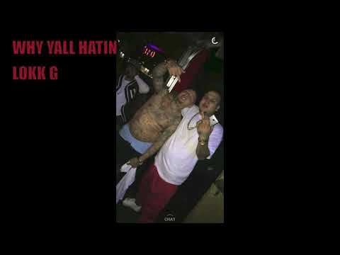 Lokk G Da Don & Stunna - Why Yall Hatin