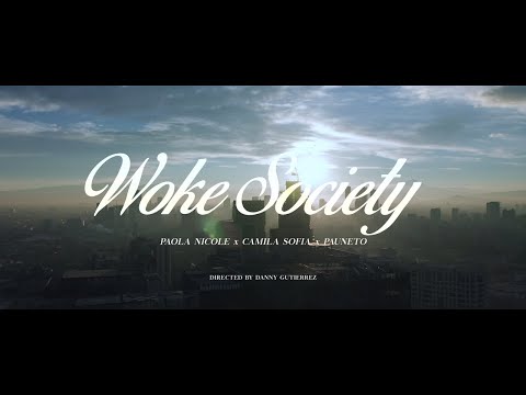 WOKE SOCIETY (VIDEO OFICIAL) Paola Nicole X Pauneto X Camila Sofía