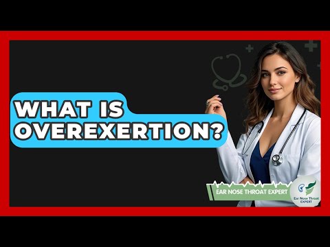 What Is Overexertion? - Ear Nose Throat Expert