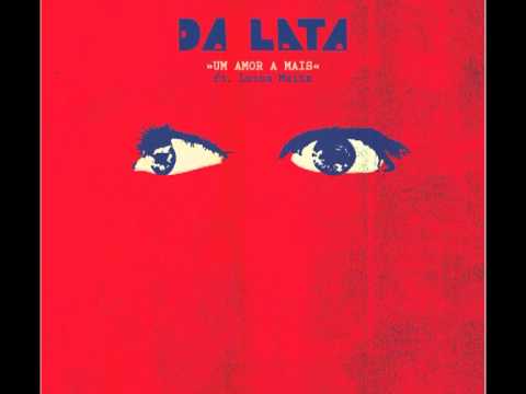 Da Lata feat. Luisa Maita - Um Amor A Mais