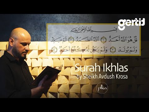 Avdush Krosa - Al Ikhlas الْإِخْلَاص