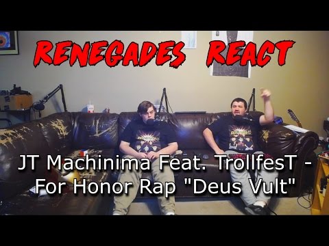 Renegades React to... JT Machinima Feat. TrollfesT - For Honor Rap "Deus Vult"