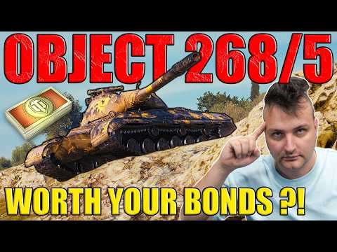 Obj. 268/5: Worth Spending Your Bonds? | World of Tanks