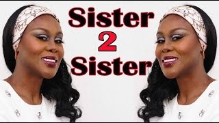 SISTER 2 SISTER (STAYING FOCUSED ON YOUR GOALS IN OUR 20's, 30's &amp; 40's)