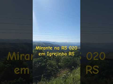 Mirante em Igrejinha RS ao fundo no vale a cidade de Três Coroa RS #riograndedosul #brazil #viagem