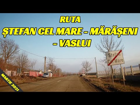 Drumul Stefan cel Mare - Maraseni - Vaslui video 2021