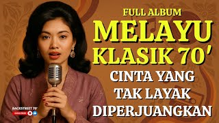 Download lagu 'CINTA YANG TAK LAYAK DIPERJUANGKAN' 🎵 BEST HITS MELAYU KLASIK 70-AN mp3 Download lagu 'CINTA YANG TAK LAYAK DIPERJUANGKAN' 🎵 BEST HITS MELAYU KLASIK 70-AN mp3