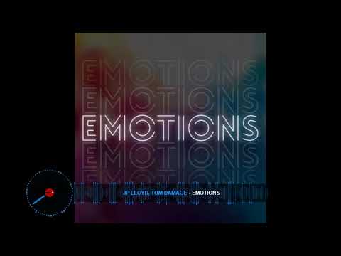 Emotions - J P Lloyd & Tom Damage