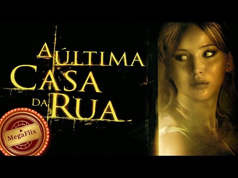 A Última Casa da Rua | FILME COMPLETO | DUBLADO | MegaFlix