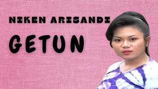 Download lagu NIKEN ARISANDI - GETUN mp3