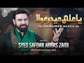 Ya Ali Haider Moula As Noha 2024 Syed Safdar Abbas Zaidi
