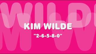 Kim Wilde - &quot;2-6-5-8-0&quot; (Lyric Video)