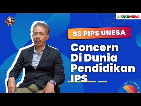 S3 Pendidikan Ilmu Pengetahuan Sosial, Concern di Dunia Pendidikan IPS - BINCANG UNESA Spesial Pasca