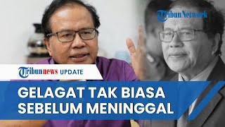 Gelagat Terakhir Rizal Ramli sebelum Meninggal Dunia, Keluarga Ungkap Perilaku Tak Biasa
