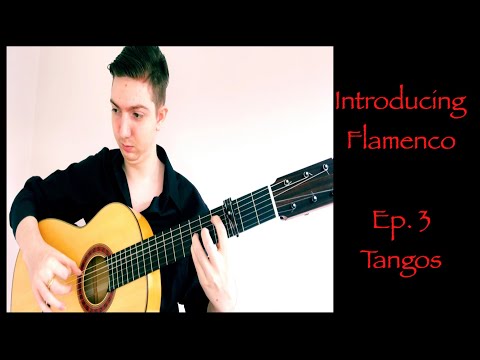 Introducing Flamenco Episode 3: Tangos - Easy Flamenco Guitar Lesson for Beginners