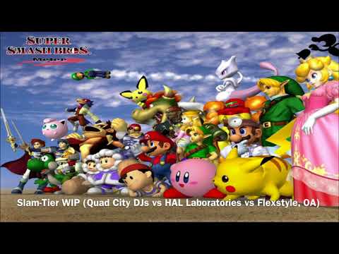 Slam-Tier WIP (Quad City DJs vs HAL Laboratories vs Flexstyle, OA)