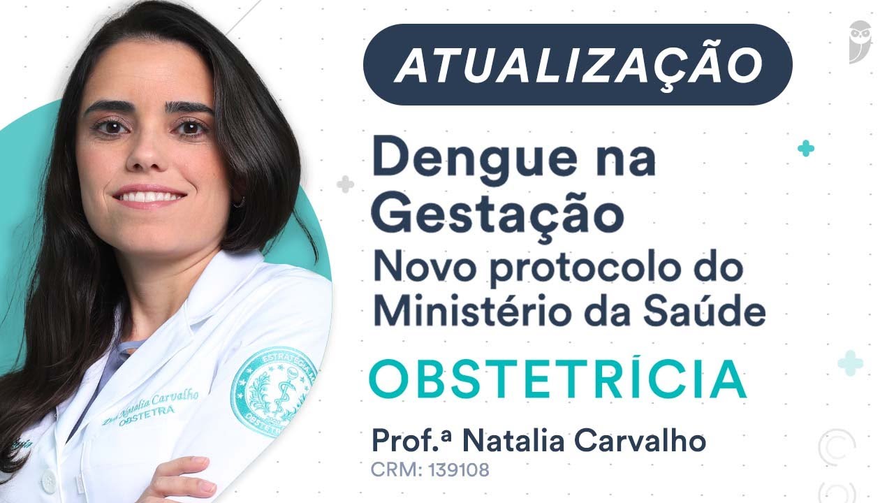 Dengue na Gestação - Novo protocolo do Ministério da Saúde