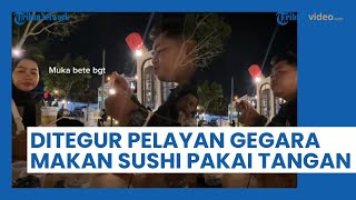 Cuma Gegara Makan Sushi Pakai Tangan, Pria Ini Kena Semprot Pelayan Restoran di Depan Banyak Orang