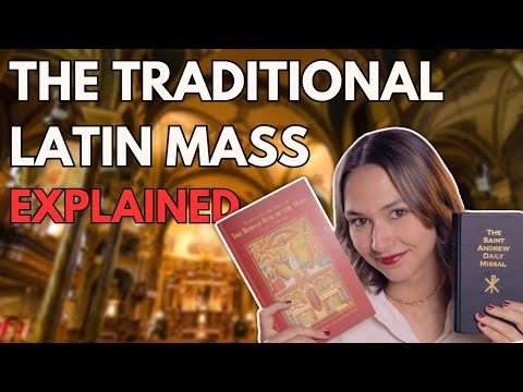 The Traditional Latin Mass Explained