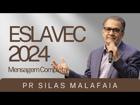 PR. SILAS MALAFAIA I ESLAVEC 2024