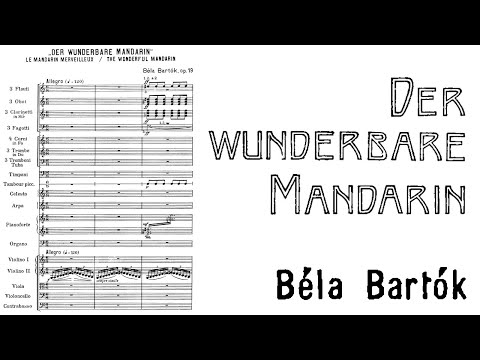Béla Bartók - The Miraculous Mandarin (1924)