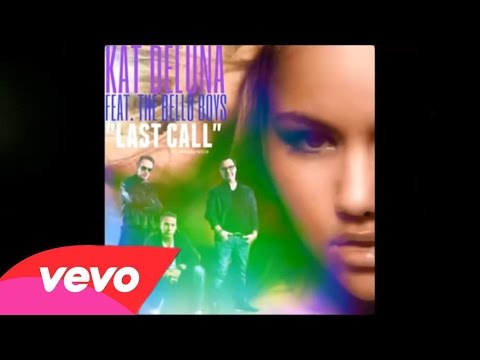 THE BELLO BOYS FEAT. KAT DELUNA - LAST CALL (OFFICIAL AUDIO)