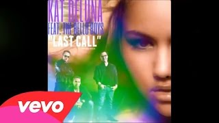 THE BELLO BOYS FEAT. KAT DELUNA - LAST CALL (OFFICIAL AUDIO)